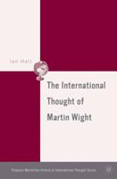 The International Thought of Martin Wight 1349531170 Book Cover