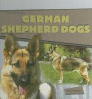 German Shepherd Dogs (Fiedler, Julie. Tough Dogs.) 1404231218 Book Cover