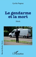 Le gendarme et la mort: Récit (Rue Des Écoles) (French Edition) 2343200521 Book Cover