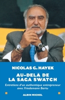 Au-delà de la saga Swatch: Entretiens d'un authentique entrepreneur avec Friedemann Bartu 2226254501 Book Cover