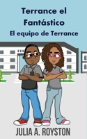 Terrance el Fantástico El equipo de Terrance 1959543601 Book Cover