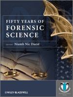 Fifty Years of Forensic Science: A Commentary 0470684003 Book Cover