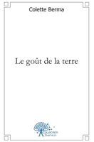 Le goût de la terre (French Edition) 2812139331 Book Cover
