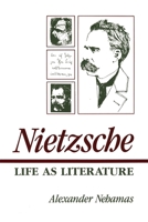 Nietzsche: Life as Literature 0674624262 Book Cover