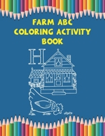 Farm ABC Coloring Activity Book: Best Coloring Book With High Quality Images For Kids Ages 4-8 1679505033 Book Cover