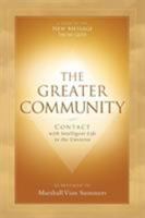 The Greater Community: Contact with Intelligent Life in the Universe 1942293402 Book Cover