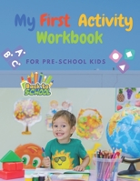 My First Activity Workbook: A Wonderful Practice Learning By Fun Activities For Ages 3+, Fun Play Mazes, Colors, Coloring Shapes, Beautiful Zoo An B08LT289F7 Book Cover