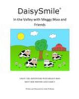 Daisysmile: In the Valley with Meggy Moo and Friends 1621378543 Book Cover