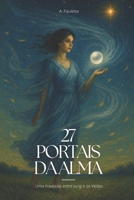 27 Portais da Alma: Uma travessia entre Jung e os Vedas (Portuguese Edition) B0FQ61H7LM Book Cover