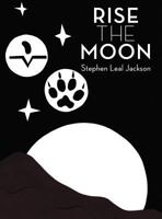 Rise the Moon 1457516020 Book Cover