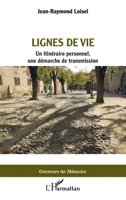Lignes de vie: Un itinéraire personnel, une démarche de transmission (Graveurs de Mémoire) (French Edition) 2343245339 Book Cover