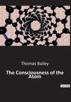 The Consciousness of the Atom B0BTJZBLJG Book Cover