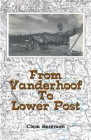 From Vanderhoof to Lower Post 1460242661 Book Cover