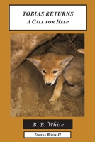 Tobias Returns: A Call for Help 159594611X Book Cover