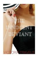 The Innocent Deviant: First Time Gone Wild 1542810469 Book Cover
