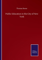 Public Education in the City of New York 3752508345 Book Cover