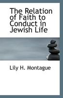 The Relation of Faith to Conduct in Jewish Life 1113384662 Book Cover