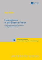 Neologismen in Der Science Fiction: Eine Untersuchung Ihrer Uebersetzung Vom Englischen Ins Deutsche 3631674872 Book Cover