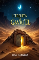 L'Eredità di Gavri'El (Italian Edition) B0F2J1Z9X2 Book Cover