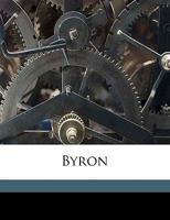 Byron; Volume 1 0526196157 Book Cover