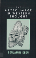 The Aztec Image in Western Thought 0813515726 Book Cover