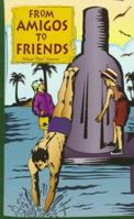From Amigos to Friends 1558852077 Book Cover