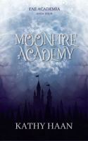 Moonfire Academy (Fae Academia) 1960256149 Book Cover