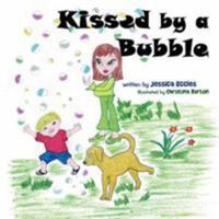 Kissed by a Bubble 1434384187 Book Cover