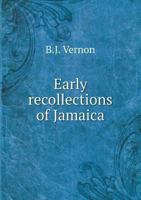 Early Recollections of Jamaica 0548319987 Book Cover