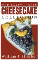 The Tasty, LoFat Cheesecake Collection 0595172113 Book Cover