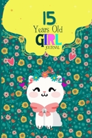 15 Year Old Girl Journal: Cute Cat Diary for Kids to Keep Memories, Both Lined and Blank 100 Pages, 6' X 9' , Happy Birthday Notebook, Sketchbook ... best gifts for 15 year Old, cat notebook 167275271X Book Cover