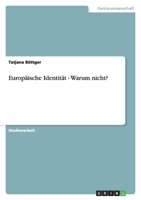 Europ?ische Identit?t - Warum nicht? 364041134X Book Cover