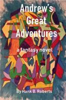 Andrew's Great Adventures 1942181175 Book Cover