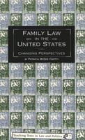 Family Law in the United States: Changing Perspectives (Teaching Texts in Law and Politics, Vol. 7) 082044183X Book Cover
