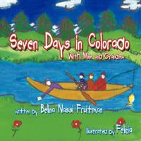 Seven Days in Colorado: With Mom and Grandma 1434329879 Book Cover