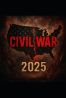 CIVIL WAR 2025 B0F7R17ZK3 Book Cover