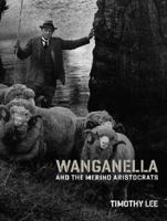 Wanganella and the Merino Aristocrats 1742703569 Book Cover