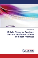Mobile Financial Services: Current Implementations and Best Practices 3659496529 Book Cover