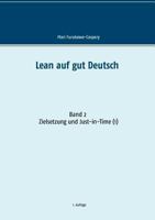 Lean auf gut Deutsch: Band 2: Zielsetzung und Just-in-Time (1) 3746099927 Book Cover