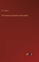 The Theistic Conception of the World 3385245397 Book Cover