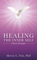 Healing The Inner Self - Clinical Examples B0C3L46VLN Book Cover