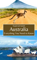 Australia: Everything You Need to Know B0CNP7BJFP Book Cover
