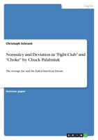 Normalcy and Deviation in Fight Club and Choke by Chuck Palahniuk: The Average Joe and the Failed American Dream 3346170519 Book Cover