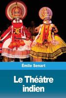 Le Théâtre Indien 1987603486 Book Cover