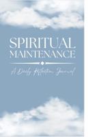Spiritual Maintenance: 90 Days of Spiritual Practice to Build a Spiritual Lifestyle B0DPC9WLWZ Book Cover