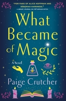 What Became of Magic 1250905524 Book Cover