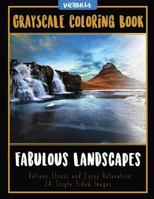 Fabulous Landscapes: Grayscale Coloring Book Relieve Stress and Enjoy Relaxation 24 Single Sided Images 1544047487 Book Cover