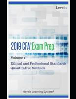 2019 Cfa Level 1 Exam Prep - Volume 1 - Ethical and Professional Standards & Quantitative Methods 1790943280 Book Cover