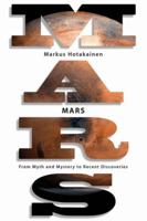 Mars: From Myth and Mysteries to Recent Discoveries 0387765077 Book Cover