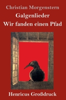 Galgenlieder / Wir Fanden Einen Pfad 1482655152 Book Cover